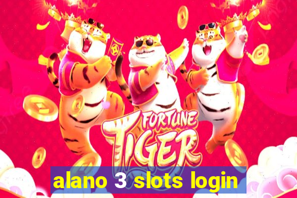 alano 3 slots login